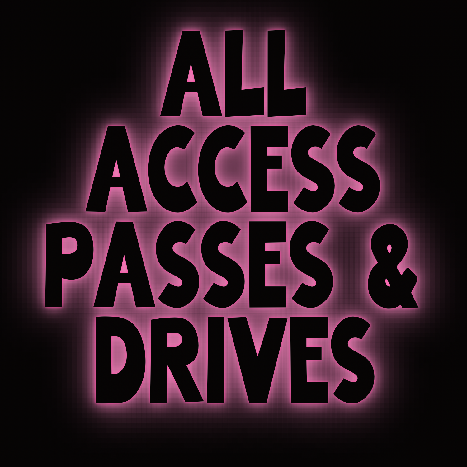 All Access Passes & Drives