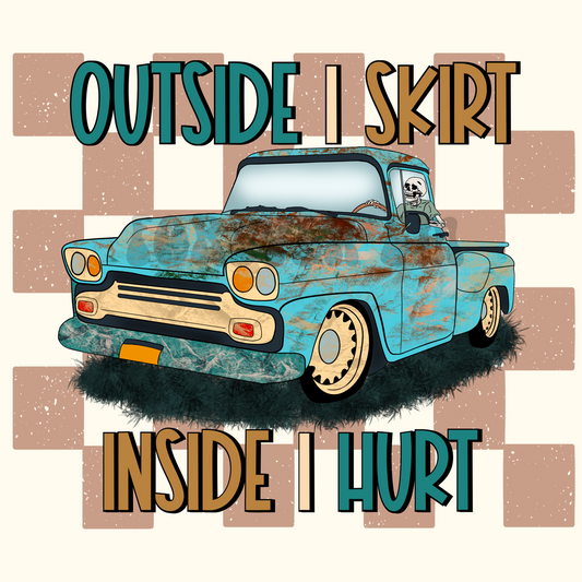 Outside I Skirt Inside I Hurt - PNG